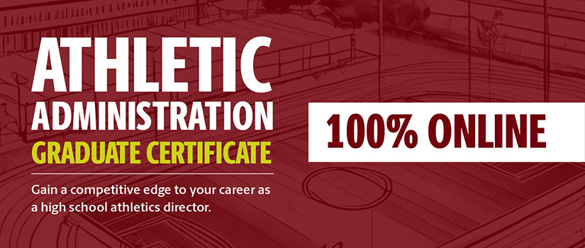 Athletic Administration Graduate Certificate. 100% Online.